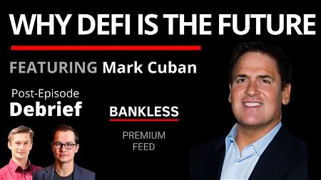 EXCLUSIVE: Debrief | Why DeFi is the Future with Mark Cuban