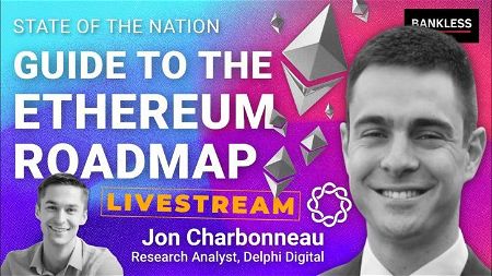 Guide to the Ethereum Roadmap | Jon Charbonneau of Delphi Digital