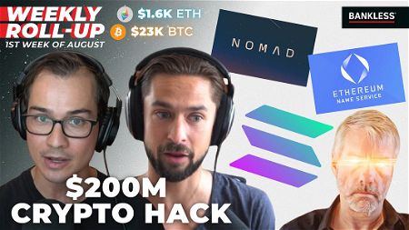 ROLLUP: Solana Wallet Hack | Nomad Bridge Hack | Ethereum PoW Chain | DeFi Tokens | Coinbase ETH Staking