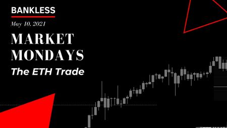 The ETH Trade | Market Monday