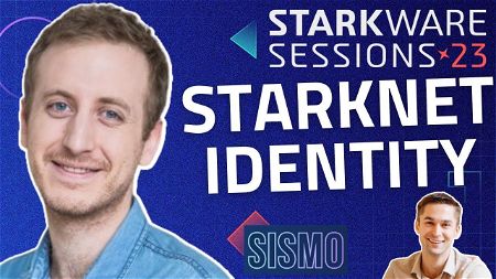 Starknet Identity with Hadrien of Sismo | StarkWare Sessions #5