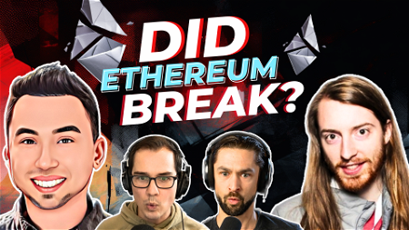 Did Ethereum Break? with Preston Van Loon & Terence Tsao