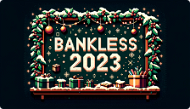 Best of Bankless 2023