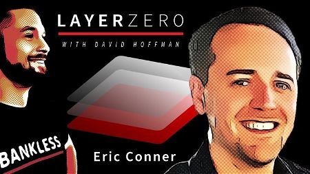 🎙 Layer Zero | Eric Conner