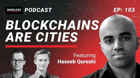 🎙 103 - Blockchains are Cities | Haseeb Qureshi