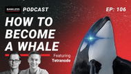 🎙 106 - How to Become a Whale | Tetranode