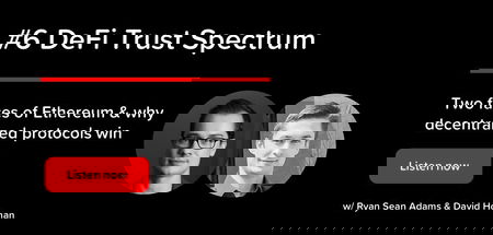 🎙️ #6 - DeFi Trust Spectrum