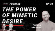 🎙️ 72 - The Power of Mimetic Desire | Luke Burgis