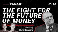 🎙 92 - The Fight for the Future of Money | CryptoDad Chris Giancarlo