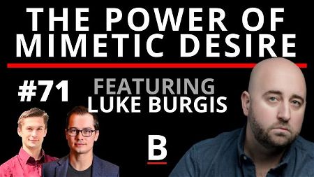 🎙️ Early Access: The Power of Mimetic Desire | Luke Burgis