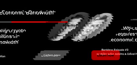 🎙️ Episode #3 - Economic Bandwidth