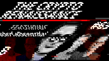 🎙️ The Crypto Renaissance | Josh Rosenthal