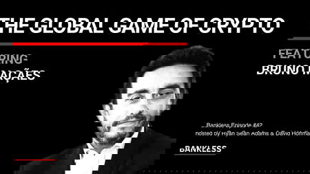 42 - The Global Game of Crypto | Bruno Maçães