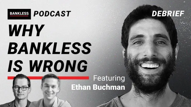 Debrief - Why Bankless is Wrong | Ethan Buchman