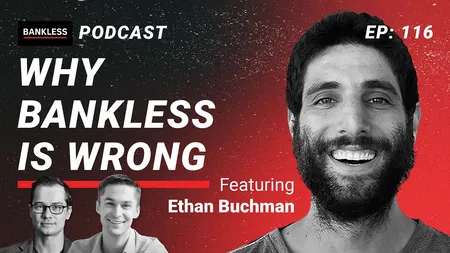 116 - Why Bankless Is Wrong | Ethan Buchman - Cosmos