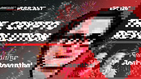 126 - The Crypto Revolution | Josh Rosenthal