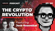 126 - The Crypto Revolution | Josh Rosenthal