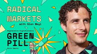 7 - Radical Markets with Glen Weyl