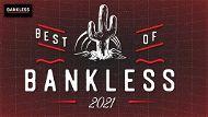 Best of Bankless 2021