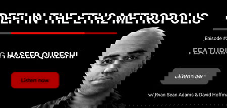 27 - DeFi in the Eth2 Metropolis | Haseeb Qureshi