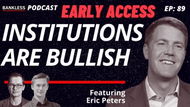 Institutions are Bullish | Eric Peters