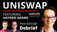 EXCLUSIVE: Debrief | Uniswap with Hayden Adams