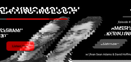 33 - Slaying Moloch | Ameen Soleimani & Kevin Owocki