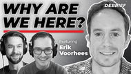 DEBRIEF - Why Are We Here?