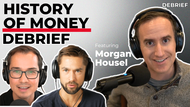 DEBRIEF - Morgan Housel