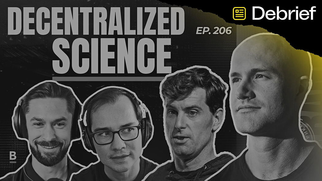 DEBRIEF: Decentralized Science | Brian Armstrong & Patrick Joyce