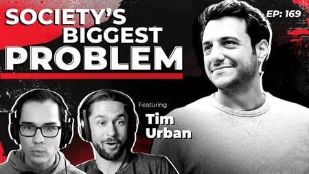 169 - Why We’re Dumb: How to Think in the 21st Century with Tim Urban