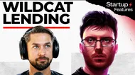 PREMIUM: Startup Features | Wildcat Lending con Laurence Day