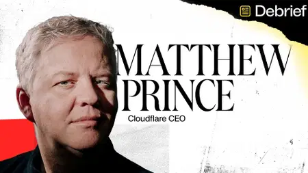 DEBRIEF: Cloudflare Needs 100M TPS from Crypto to Fix the Internet | CEO Matthew Prince